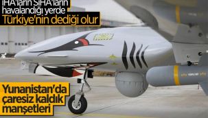 Yunan basını: Atina, Türk İHA'larına karşı çaresiz