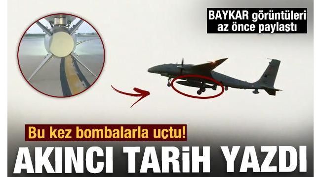 Akıncı bu kez bombalarla uçtu