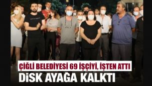 Çiğli belediyesi 69 işçiyi işten çıkardı, DİSK ayağa kalktı