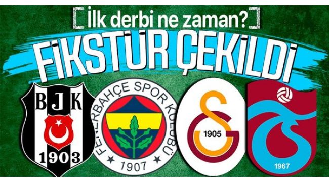 Fikstür çekildi, ilk derbi belli oldu