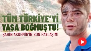 Yanarak ölen gencin son paylaşımı: Yangın üstümüze üstümüze geliyor