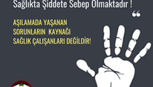 Aşılama sürecinde yaşanan sorunlar, sağlıkta şiddete sebep olmaktadır