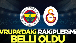 Avrupa kupalarında rakipler belli oldu