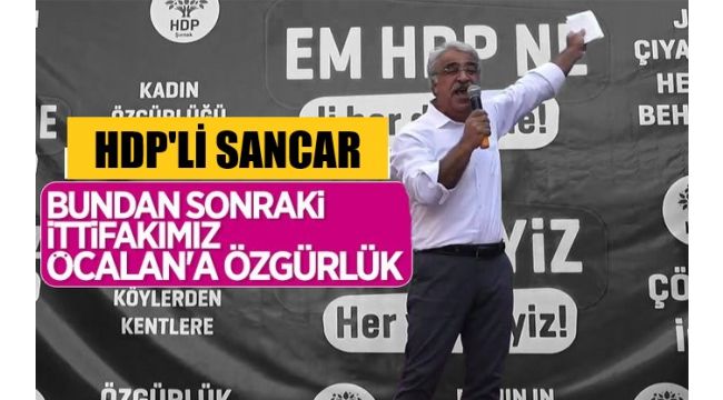 HDP'den terörist başı Öcalan için özgürlük talebi