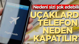 Uçaklarda telefon neden kapatılır?