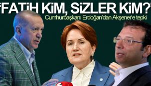 Cumhurbaşkanı Erdoğan'dan "Fatih" tepkisi