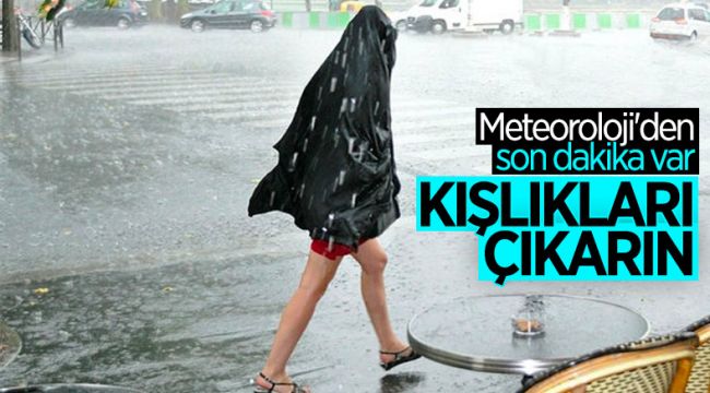 Meteoroloji son dakika uyarısı yaptı