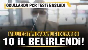 10 il belirlendi! PCR testi okullarda başladı