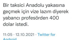 Taksici, Anadolu yakasına geçmek için vize gerektiğini söyledi