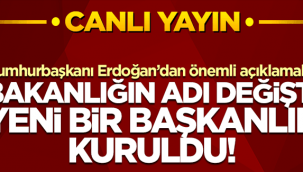 Bir bakanlığın adı değişti.