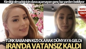 Vatansız Türk kızının dramı