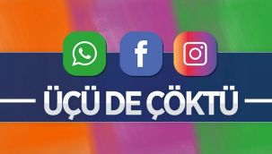 WhatsApp, Instagram ve Facebook çöktü