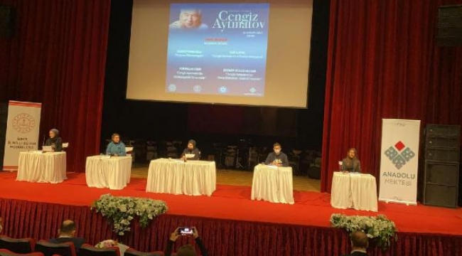 'Bozkırın Bilgesi Cengiz Aytmatov' panelde konuşuldu