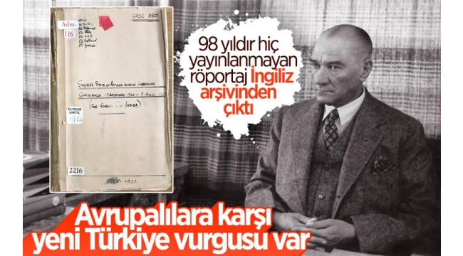 İngiliz gazetecinin, Atatürk ile İzmir'de yaptığı röportaj ortaya çıktı