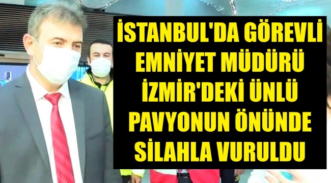 Emniyet müdürüne pavyon önünde silahlı saldırı