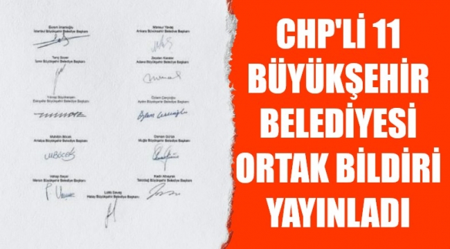 CHP'li 11 büyükşehir belediyesinden ortak bildiri