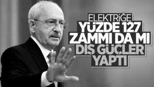 Kılıçdaroğlu'ndan doğalgaz ve elektrik zammı tepkisi