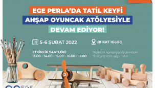 Ege Perla'da eğitici Ahşap Oyuncak Atölyesi