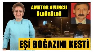 Eşinin aldattığını ileri sürerek 7 kez sırtından bıçakladı, boğazını kesti 