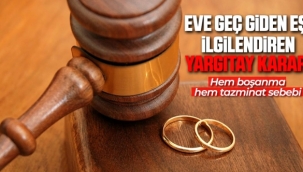 Dikkat! Eve geç gitmek boşanma sebebi