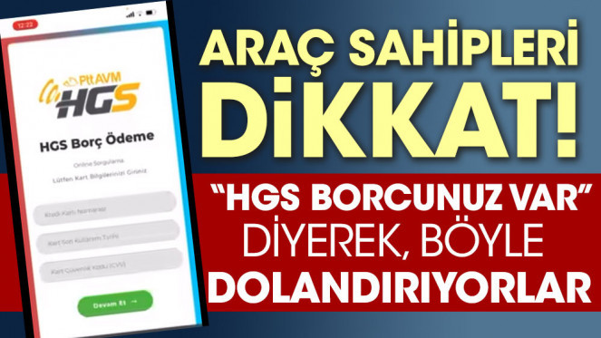 Dolandırıcılıkta yeni yöntem: HGS borcunuz var