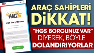 Dolandırıcılıkta yeni yöntem: HGS borcunuz var