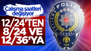 Polislerin çalışma saatleri değişti
