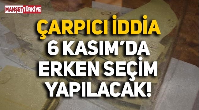 "6 Kasım'da seçim var" iddiası!
