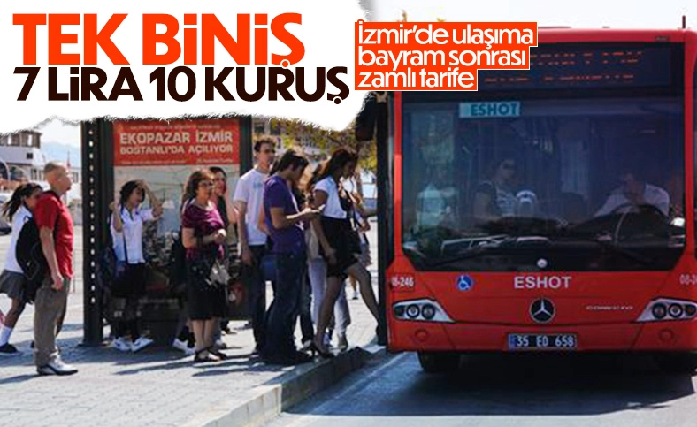 İzmir'de toplu ulaşım bayram sonrası zamlı