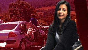 Üniversiteli Seher, kazada yaşamını yitirdi