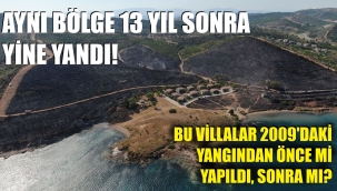 13 yıl önce yandığında bu evler var mıydı?