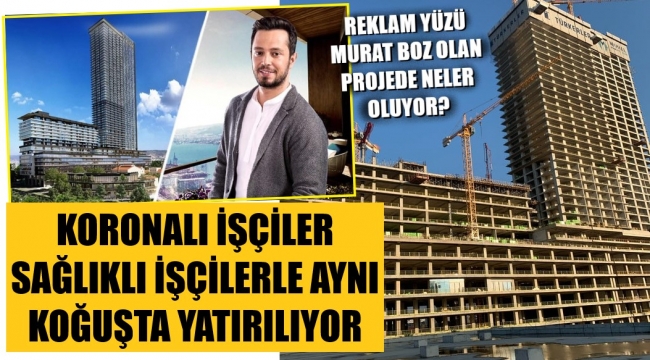 İddia: Koronalı işçilerle sağlıklı işçiler aynı koğuşta!