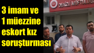 3 imam ve bir müezzine 'eskort kız' soruşturması