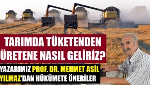 Gündeme dair bir yazı: Tarımda tüketenden üretene nasıl geliriz