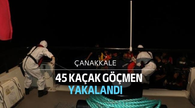 Çanakkale'de 45 kaçak göçmen yakalandı 