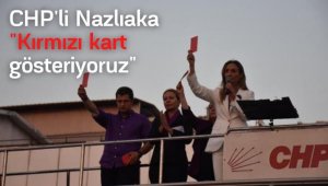 CHP'li Nazlıaka kadına yönelik ayrımcılık ve şiddete dikkat çekti; Kırmızı kart gösteriyoruz