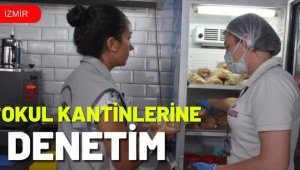 İzmir'de okul kantinlerine denetim