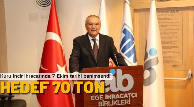 Kuru incir ihracatında 7 Ekim tarihi benimsendi