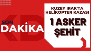 Kuzey Irak'ta helikopter kazası: 1 şehit