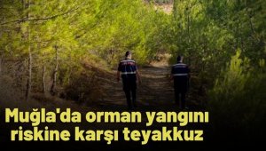 Muğla'da orman yangını riskine karşı teyakkuz