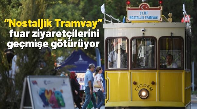 "Nostaljik Tramvay" fuar ziyaretçilerini geçmişe götürüyor