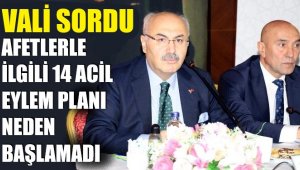 İzmir Valisi'nden uyarı: Sele önlem alın, kentsel dönüşüm geç kaldı