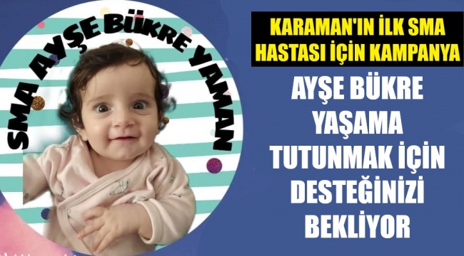 SMA hastası 5 aylık Ayşe Bükre'ye yardım çağrısı