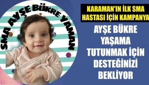 SMA hastası 5 aylık Ayşe Bükre'ye yardım çağrısı
