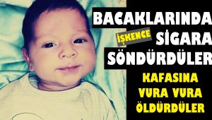 2 yaşındaki bebek için dehşete düşüren rapor!