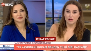 75 yaşında, cinsel hap kullanıp beni aldatıyor