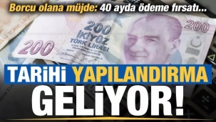 Dev yapılandırma! Borcu olana 40 ayda ödeme fırsatı