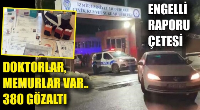 Engelli raporu çetesine dev operasyon! Doktorlar, memurlar gözaltında