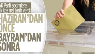 Seçim için tarih: Bayramdan sonra, Haziran'dan önce