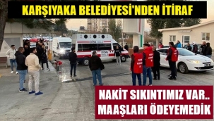 Çalışanların eylemde olduğu Karşıyaka Belediyesi'nden açıklama